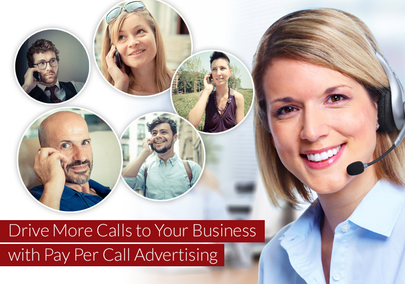 Drive more calls to your business with Pay Per Call Advertising